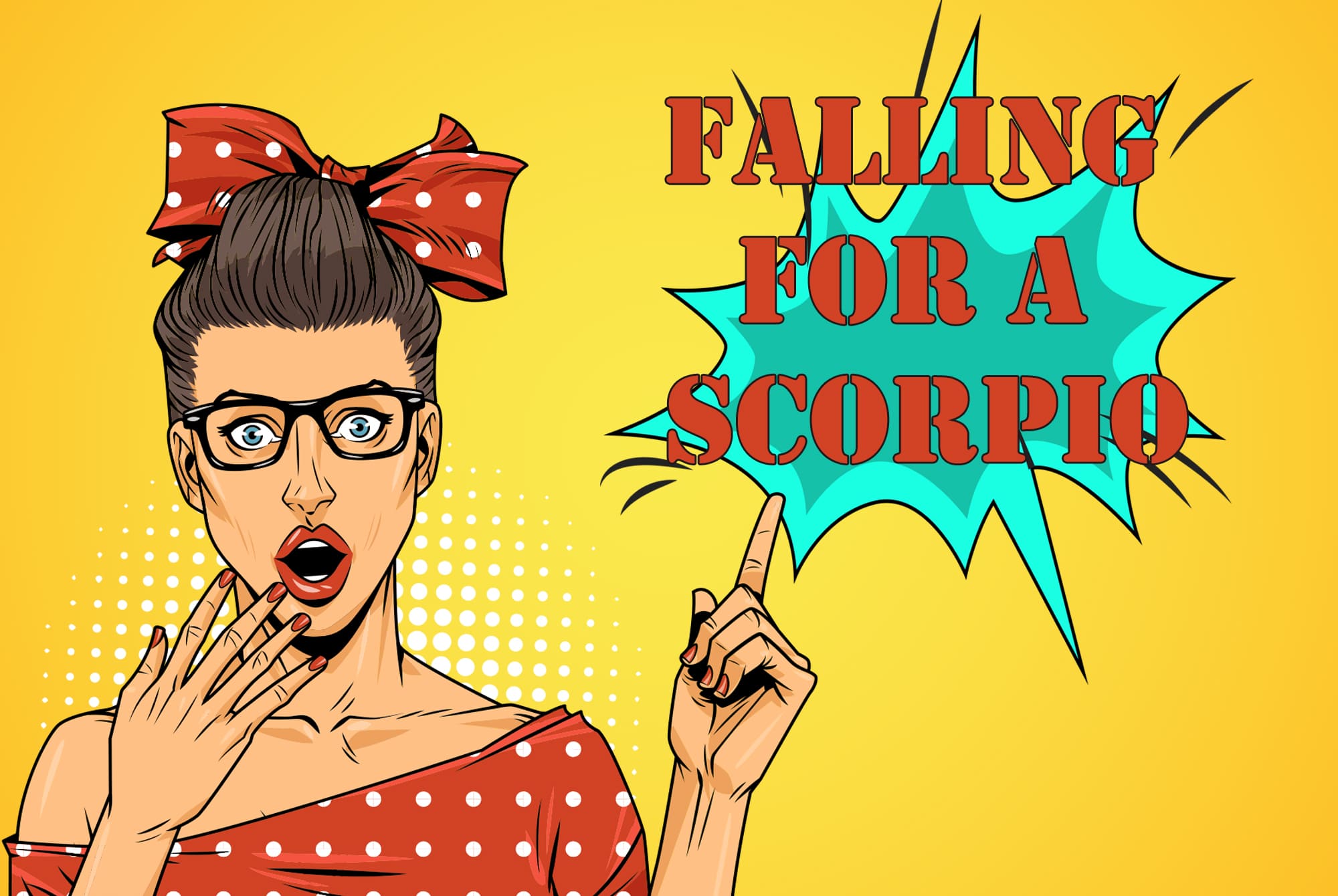 Falling for a Scorpio: Why You’ll Never Have a Boring Date Again