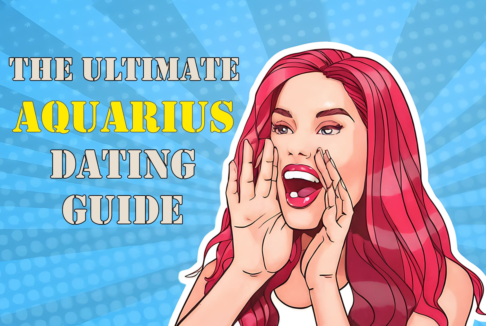 The Ultimate Aquarius Dating Guide: Double the Wit, Triple the Charm!