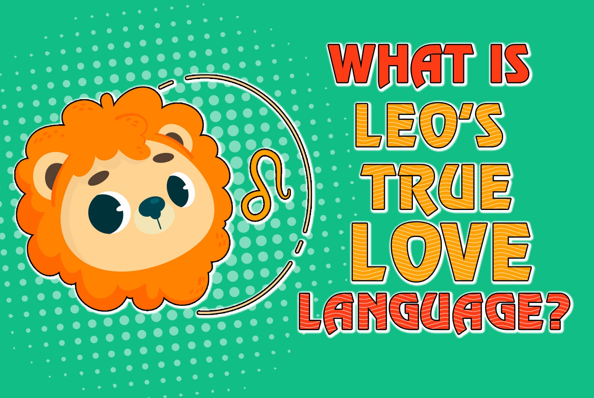 What Is Leo’s True Love Language?