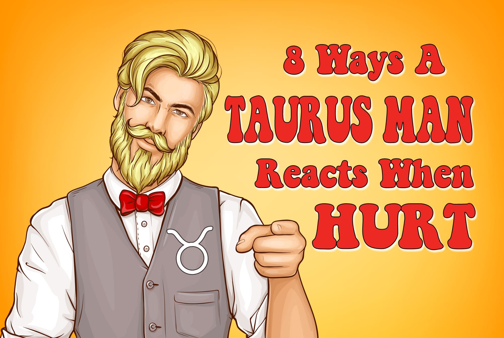 Beyond the Anger: Understanding a Hurt Taurus Man’s True Feelings