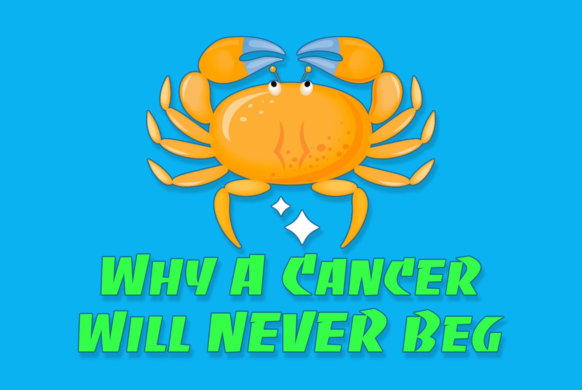 Cancer’s Unbreakable Rule: Why They Will NEVER Beg (And How It Defines Them)