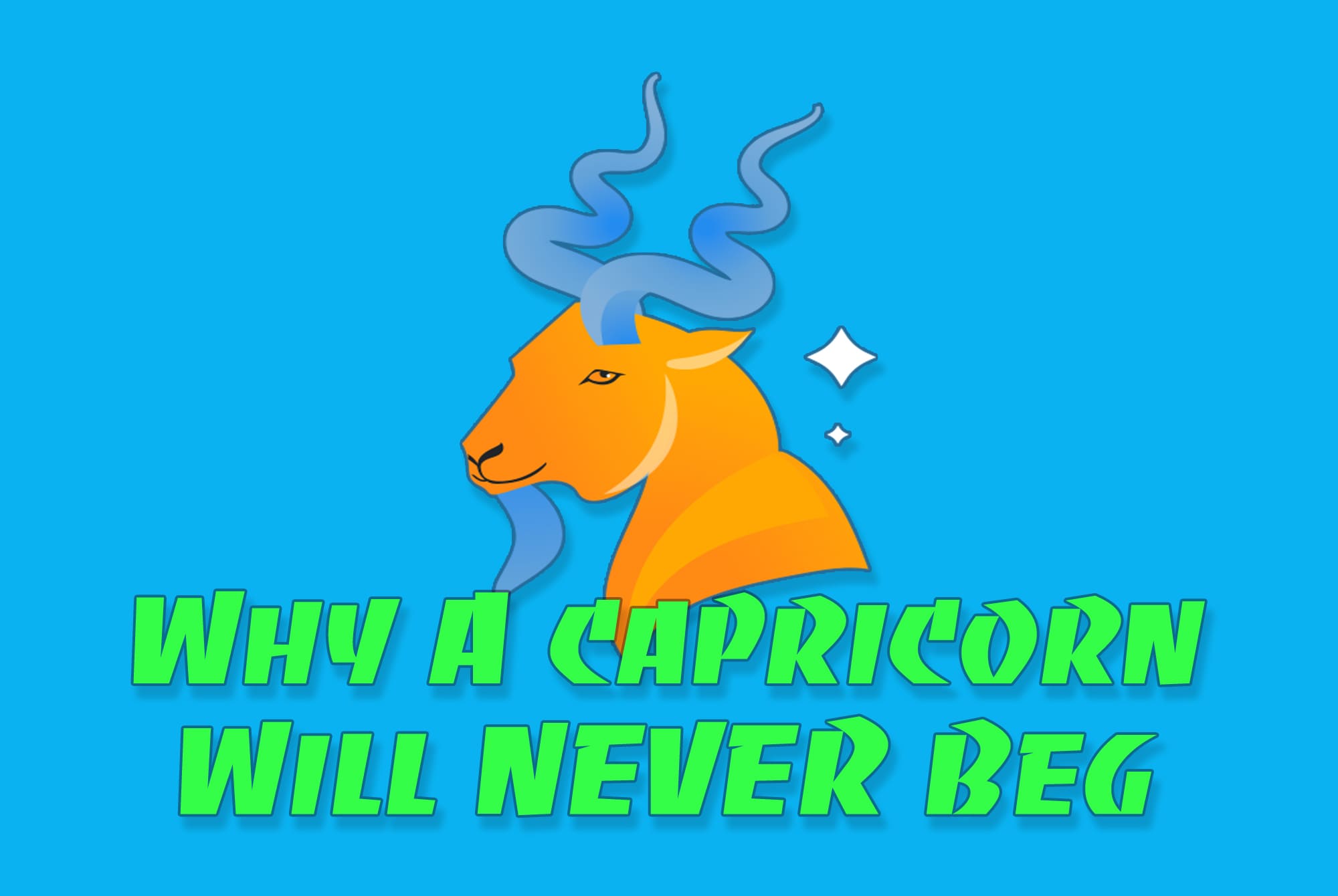 Why Capricorns Don’t Beg: The Cosmic Truth Behind Their Strength