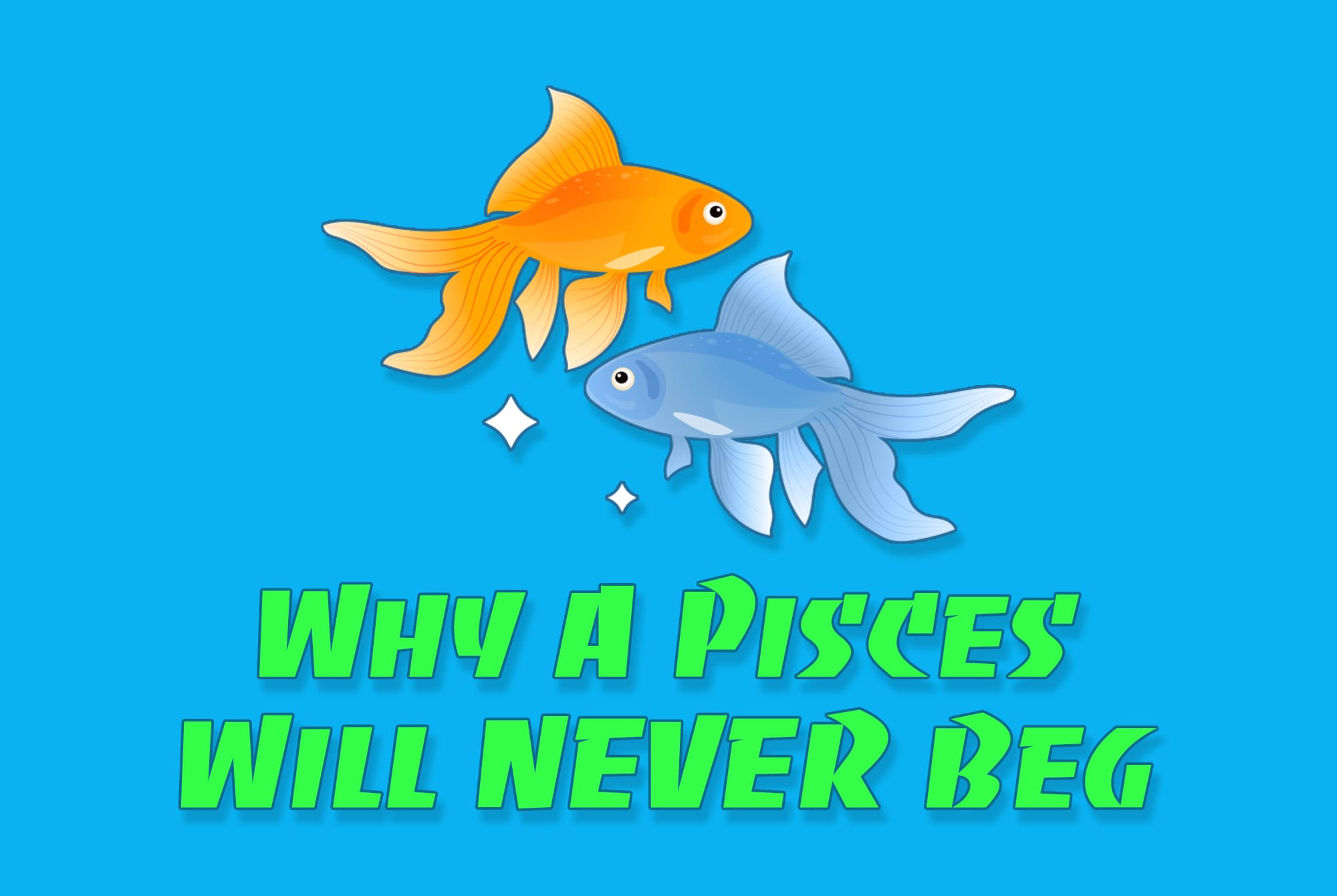 Pisces Will NEVER Beg—And Here’s Why Their Soul Can’t Do It