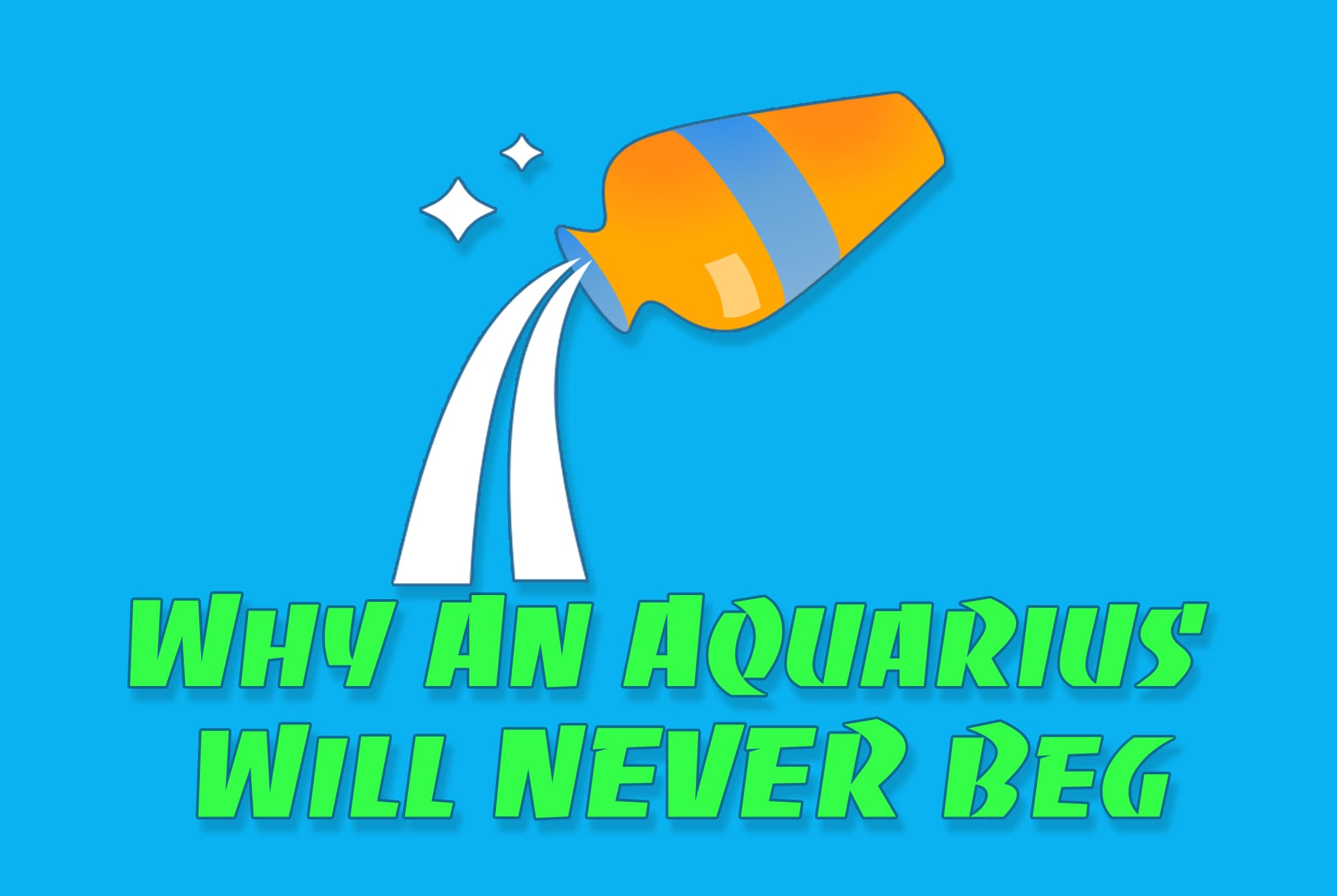 Why an Aquarius Will Never Beg (And Why You Should Never Ask Them To)