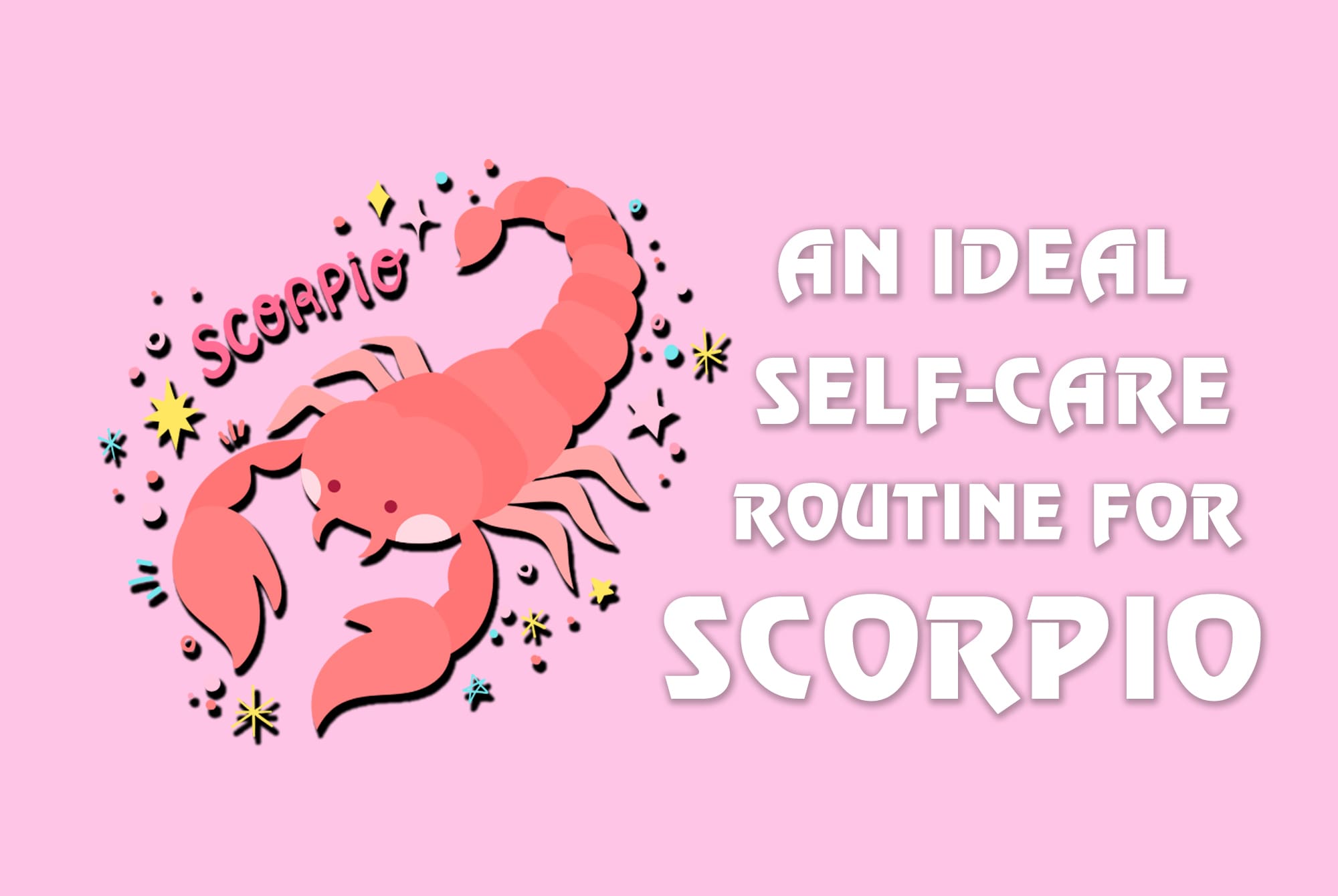 Deep Dive to Renewal: An Ideal Self-Care Routine for Scorpio