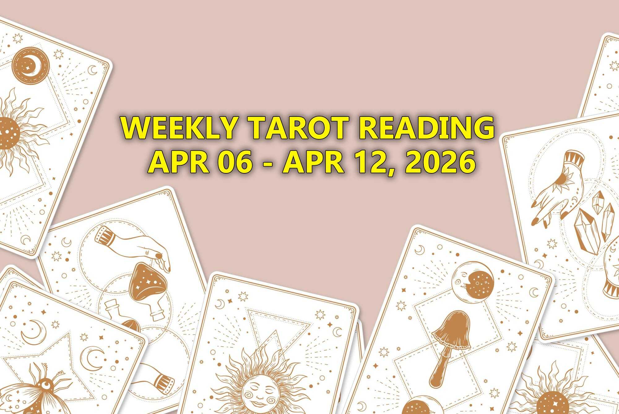 Love Weekly Tarot Forecast From Apr 06 – 12, 2026: Action, Expansion & Well-Deserved Rewards