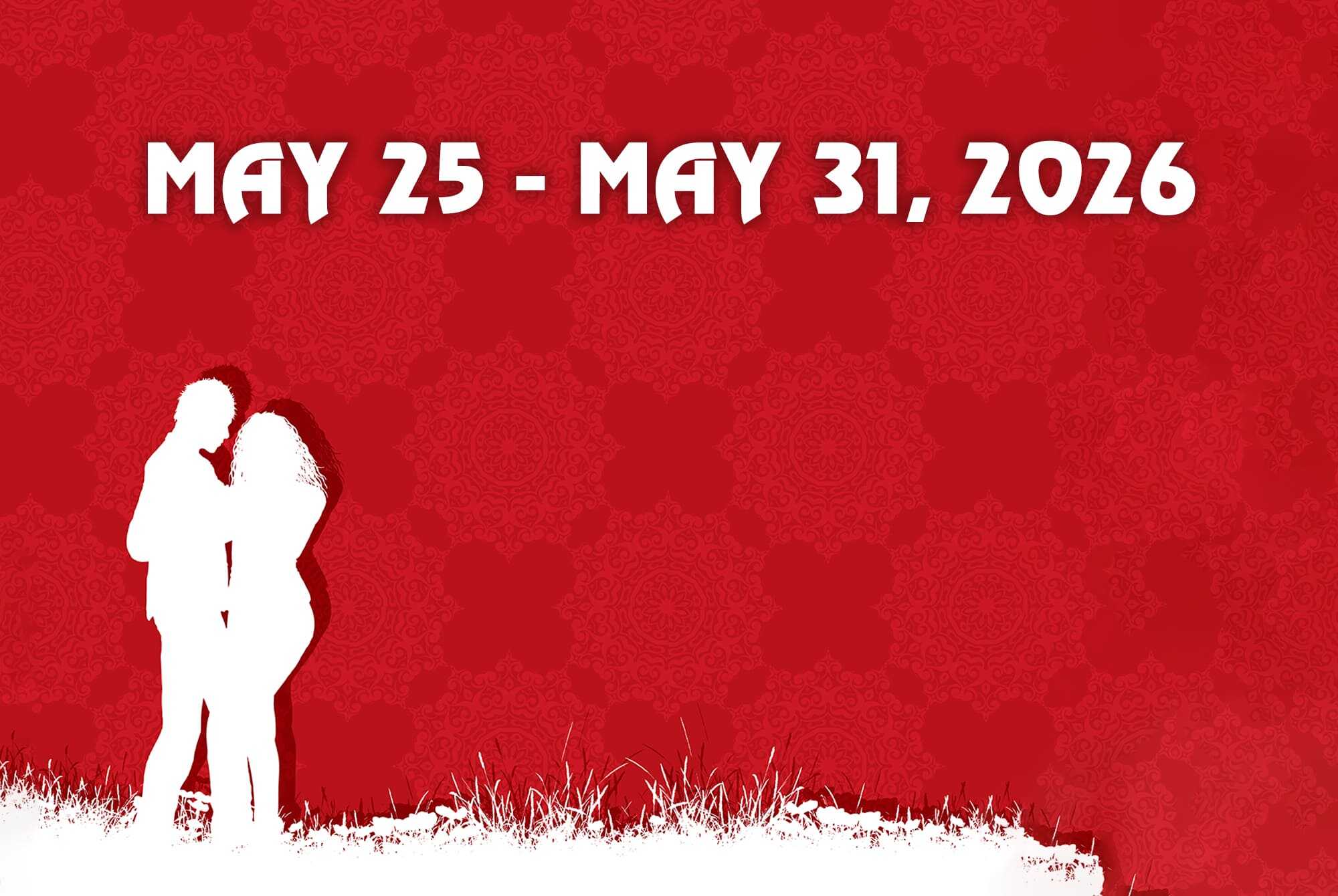 Love Weekly Forecast: May 25 to May 31, 2026 for All Zodiac Signs