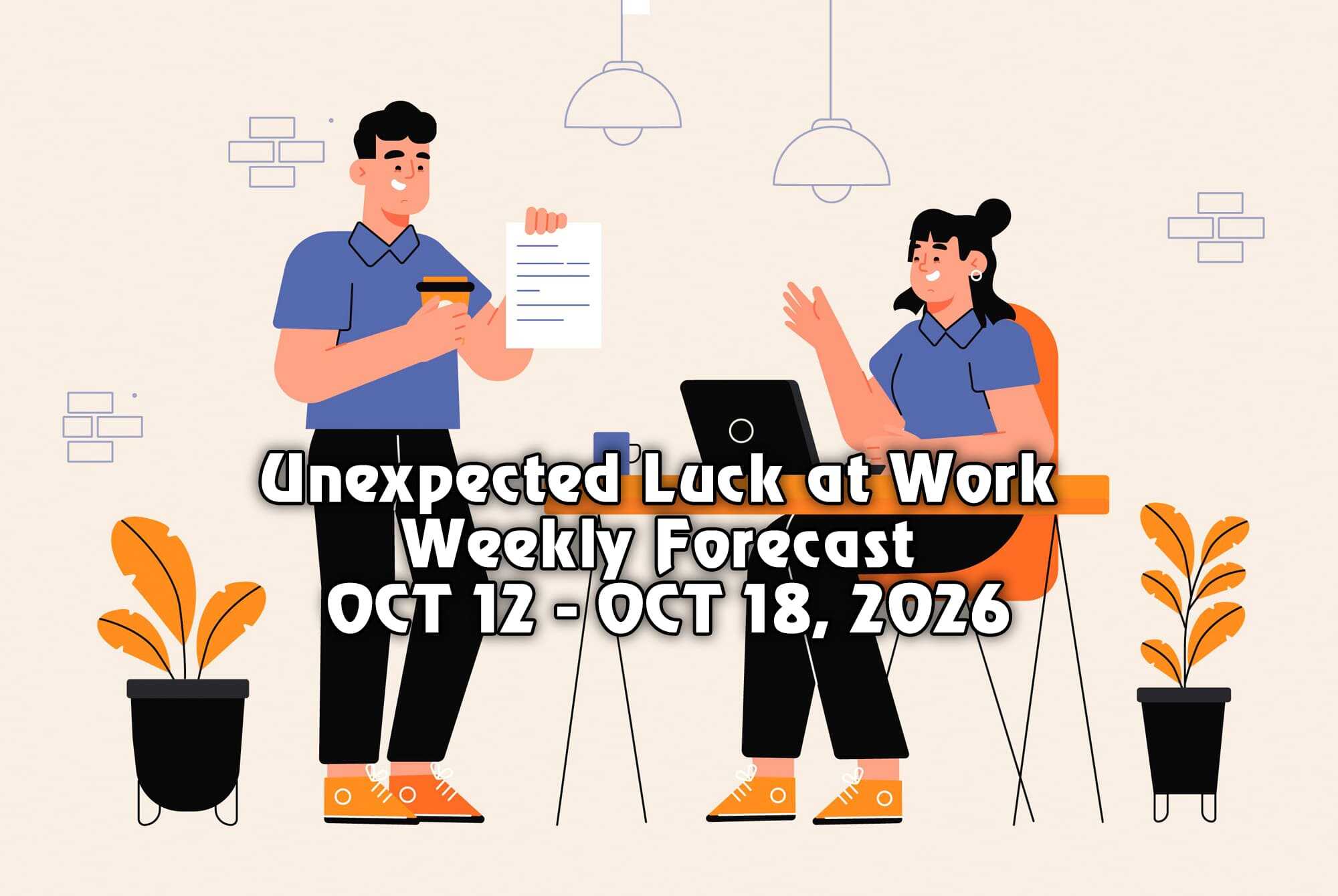 Unexpected Luck At Work: Your Weekly Forecast (October 12 – 18, 2026) | Astrology Guide
